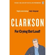 For Crying Out Loud (World According to Clarkson)
