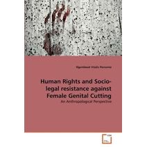 Human Rights and Socio-legal resistance against Female Genital Cutting