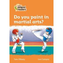 Do you paint in martial arts? (Collins Peapod Readers)