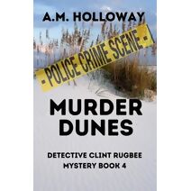 Murder Dunes (Clint Rugbee Mysteries)