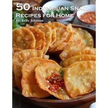 50 Indonesian Snack Recipes for Home