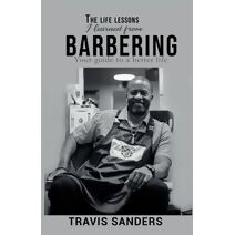 life lessons I learned from barbering