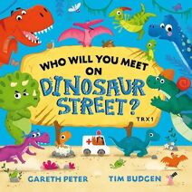 Who Will You Meet on Dinosaur Street (Who Will You Meet?)