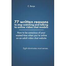 77 Written reasons to stop looking at models who do video chat online