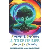 Awaken & Become A Tree of Life