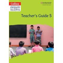 Cambridge Primary Global Perspectives Teacher's Guide: Stage 5 (Collins International Primary Global Perspectives)