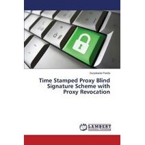 Time Stamped Proxy Blind Signature Scheme with Proxy Revocation