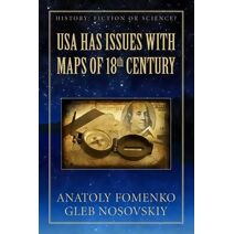 USA has Issues with Maps of 18th century (History: Fiction or Science?)