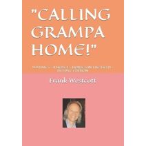 Calling Grampa Home