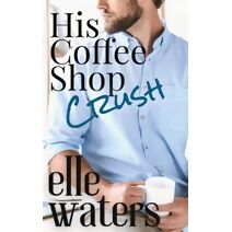 His Coffee Shop Crush