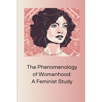 Phenomenology of Womanhood