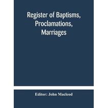 Register of Baptisms, Proclamations, Marriages and Mortcloth Dues Contained in Kirk-Session Records of the Parish of Torphichen, 1673-1714