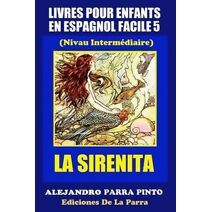 Livres Pour Enfants En Espagnol Facile 5 (Serie Espagnol Facile)