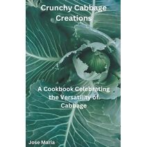 Crunchy Cabbage Creations