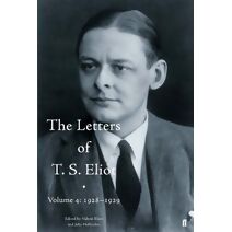 Letters of T. S. Eliot Volume 4: 1928-1929 (Letters of T. S. Eliot)