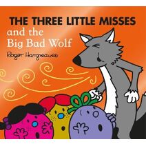 Three Little Misses and the Big Bad Wolf (Mr. Men & Little Miss Magic)