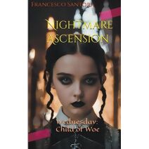 Nightmare Ascension (Wednesday: Child of Woe)