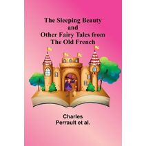 Sleeping Beauty and other fairy tales from the Old French
