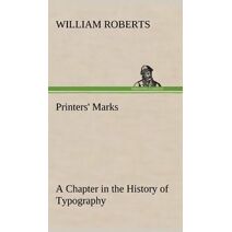 Printers' Marks A Chapter in the History of Typography