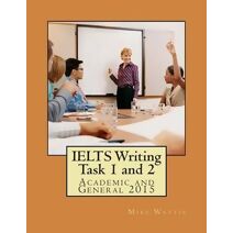IELTS Writing Task 1 and 2 (Mike Wattie's Ielts Success)
