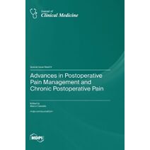 Advances in Postoperative Pain Management and Chronic Postoperative Pain