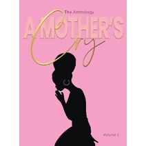 Mother's Cry The Anthology (Vol. 3)