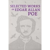 Selected Works of Edgar Allan Poe (Word Cloud Classics)