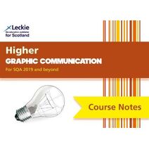 Higher Graphic Communication (second edition) (Leckie Course Notes)