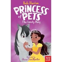 Princess of Pets: The Lonely Pony (Princess of Pets)