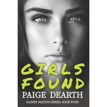 Girls Found (Rainey Paxton)