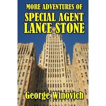 More Adventures of Special Agent Lance Stone