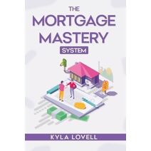 Mortgage Mastery System