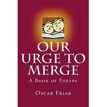 Our Urge to Merge