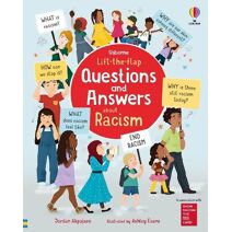 Lift-the-flap Questions and Answers about Racism (Questions and Answers)