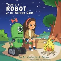 There's a Robot at my Summer Camp (There's a Robot!)