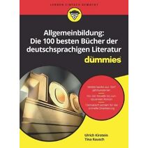 Allgemeinbildung - Die 100 besten Bucher der deutschsprachigen Literatur fur Dummies