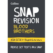 Blood Brothers: AQA GCSE 9-1 Grade English Literature Text Guide (Collins GCSE Grade 9-1 SNAP Revision)