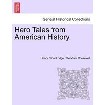 Hero Tales from American History.