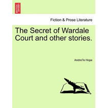 Secret of Wardale Court and Other Stories.