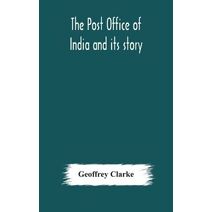 Post Office of India and its story
