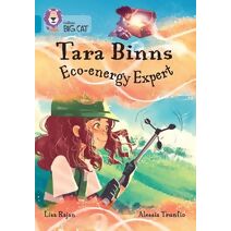 Tara Binns: Eco-energy Expert (Collins Big Cat)