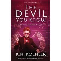 Devil You Know (Nick Englebrecht Mysteries)