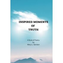 Inspired Moments of Truth