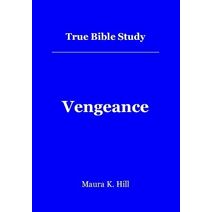 True Bible Study - Vengeance