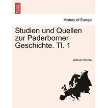 Studien Und Quellen Zur Paderborner Geschichte. Tl. 1