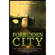 Forbidden City (Braeden's Path (Coming of Age Fantasy Book 2))