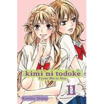 Kimi ni Todoke: From Me to You, Vol. 11 (Kimi ni Todoke: From Me To You)