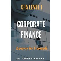 Corporate Finance for CFA level 1 (Cfa Level 1)