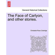Face of Carlyon, and Other Stories.