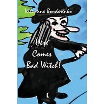 Here Comes Bad Witch!